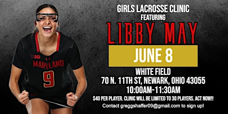 Girl's Lacrosse Clinic featuring Libby May