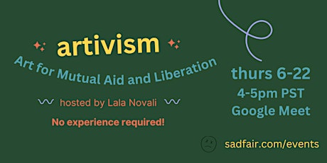 Artivism: Art for Mutual Aid and Liberation - Lala Novali