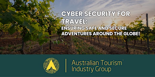 Cyber Security for Travel: Ensuring Safe and Secure Access For Travellers primary image