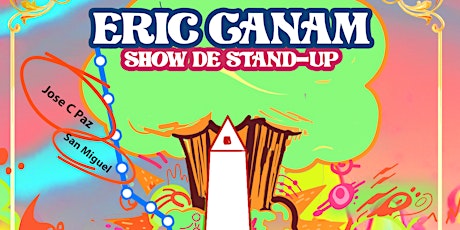 Supervivencia  en CABA - Show De  Stand Up de Eric Ganam