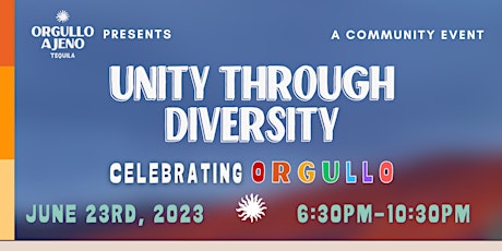 Unity Through Diversity - A pride celebration with Orgullo Ajeno Tequila