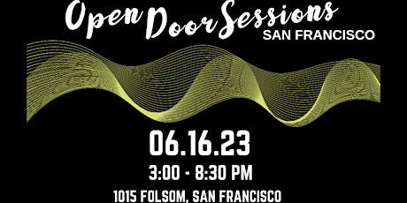 Neon Owl Presents: Open Door Sessions SF 1015 FOLSOM TAKEOVER - 6.16.23.