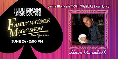 Family Magic Matinee Show - June 24, 2023