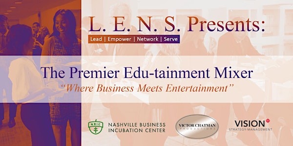 The Premier Edu-tainment Mixer: “Where Business meets Entertainment”