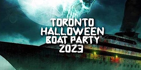 Imagen principal de Toronto Halloween Boat Party 2023 | Tuesday  October 31st (Official Page)
