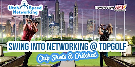 Swing Into Networking @ Topgolf