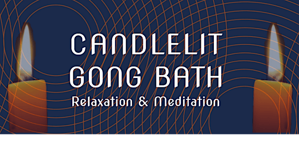 Candlelit Triple Gong Bath