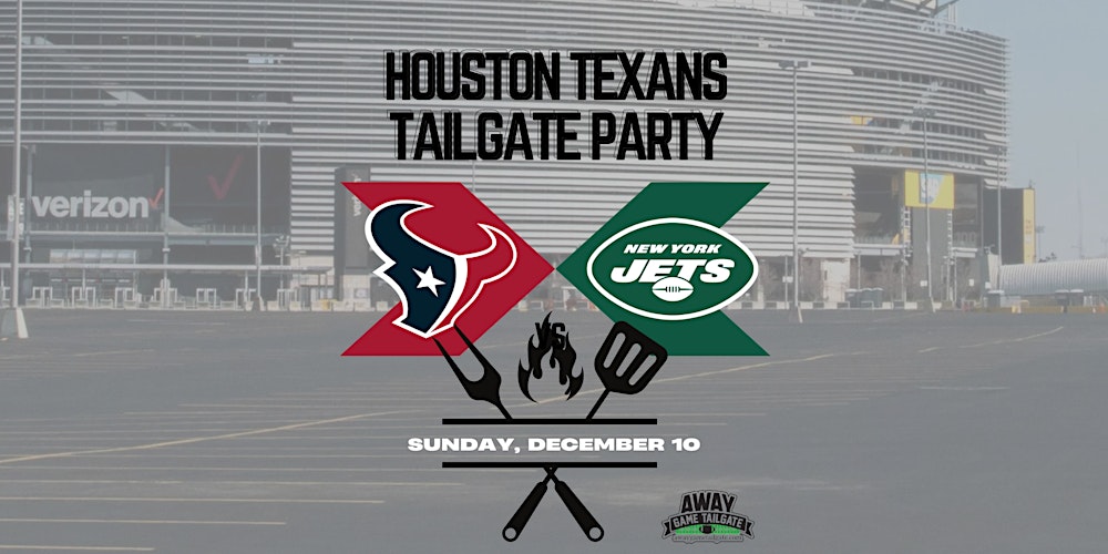 Houston Texans Tailgate at MetLife Stadium Tickets, Sun, Dec 10, 2023 at  9:00 AM