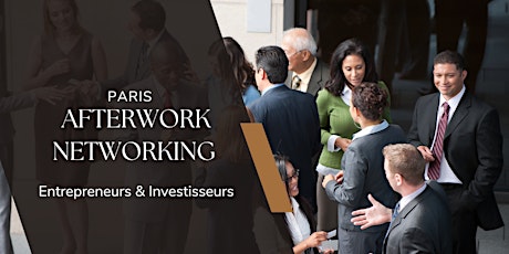 Afterwork Networking - Entrepreneurs & Investisseurs