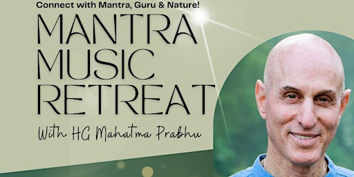 Mantra Music Retreat with HG Mahatma Prabhu primary image