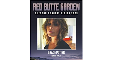 Grace Potter Salt Lake City tickets - Red Butte Garden - 06/11/2023