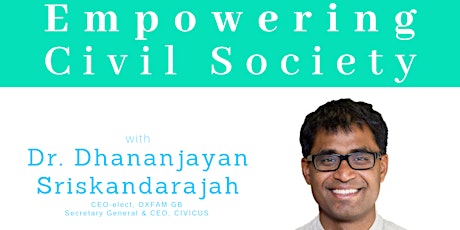 TAP Christmas Special – Empowering Civil Society – with Dr Dhananjayan Sriskandarajah (CEO-elect, Oxfam GB; Secretary General, Civicus) primary image