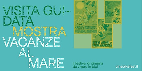 VISITA GUIDATA: VACANZE AL MARE, MANIFESTI DEL CINEMA ITALIANO 1949-1999