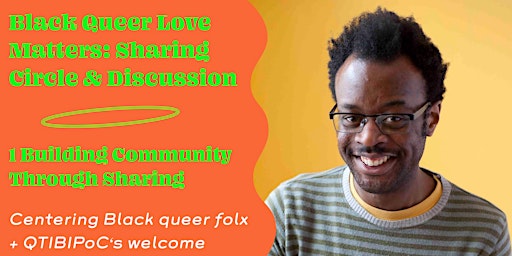 Hauptbild für Black Queer Love Matters: Part 1: Building Community Through Sharing
