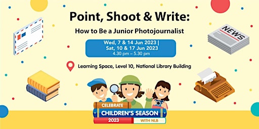 Hauptbild für Point, Shoot & Write: How to be a Junior Photojournalist
