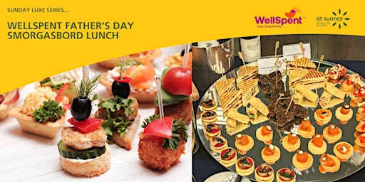 Sunday Luxe Series: WellSpent Father's Day Smorgasbord Lunch primary image