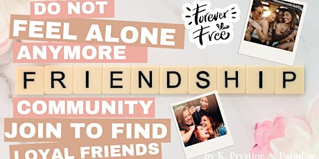 DO NOT FEEL ALONE ANYMORE! JOIN FIND LOYAL FRIENDS COMMUNITY! FOREVER FREE! primary image