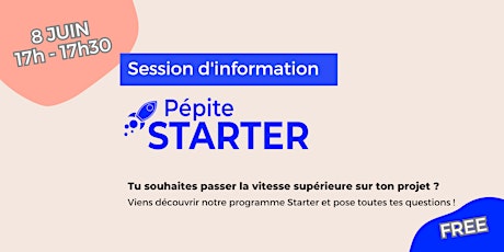[Etudiant.es Entrepreneur.es] Session information Programme Starter