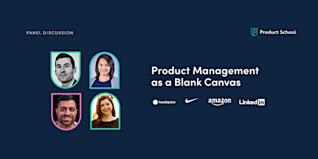 Panel Discussion: Product Management as a Blank Canvas