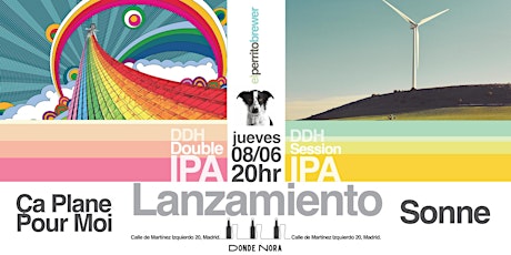 Lanzamiento Nuevas Cervezas Ça Plane Pour Moi (DIPA) y Sonne (Session IPA)
