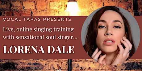 Live Online Singing Training with Soul Songstress - Lorena Dale
