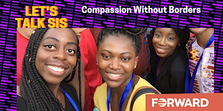 Let's Talk Sis: Compassion Without Borders