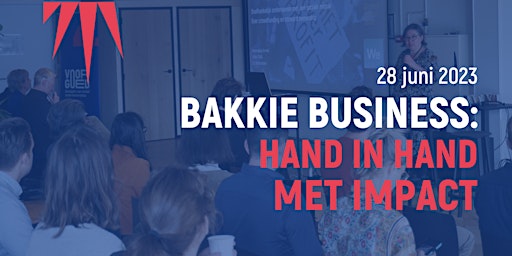 Primaire afbeelding van Bakkie Business: Hand in hand met impact