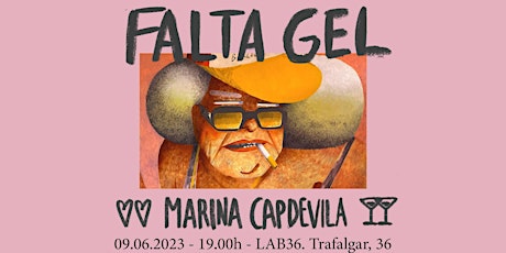 OPENING. "Falta Gel" - Marina Capdevila