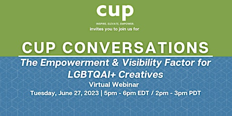 CUP Conversations: The Empowerment & Visibility Factor 4 LGBTQAI+ Creatives