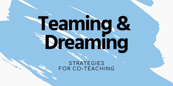 Teaming & Dreaming • 3 sessions