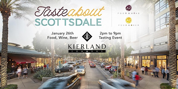TasteAbout Scottsdale at Kierland Commons Presented by Az Food & Wine
