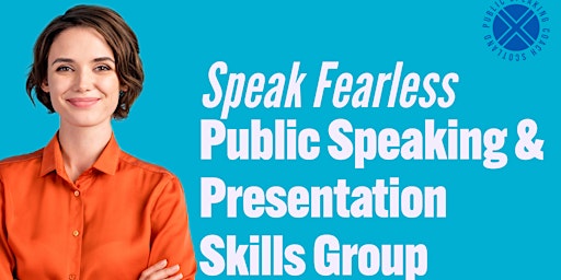 Hauptbild für Speak Fearless - Presentation Skills and Public Speaking Group