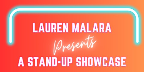 Lauren Malara Presents:A Stand-Up Showcase