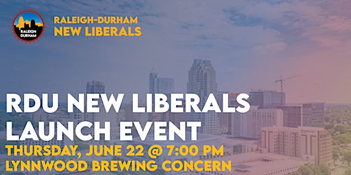 RDU New Liberals Launch Event