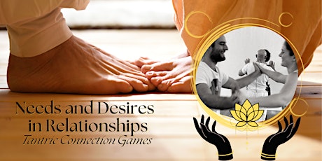 Needs and Desires in Relationship | Conscious Relating Tantra Workshop