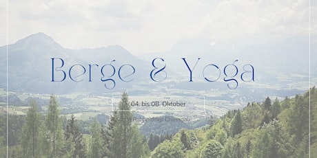 Berge & Yoga - Kraftvoll und Entspannt in den Herbst