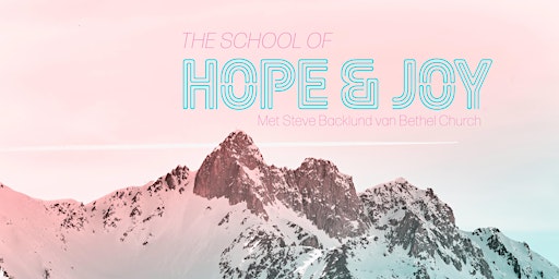 Primaire afbeelding van The School of Hope & Joy - Met Steve Backlund