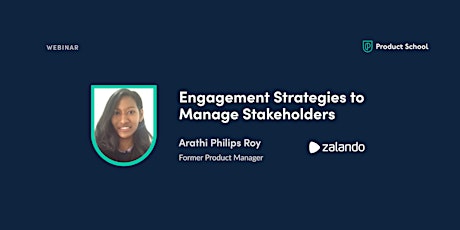 Webinar:  Engagement Strategies to Manage Stakeholders by fmr Zalando PM