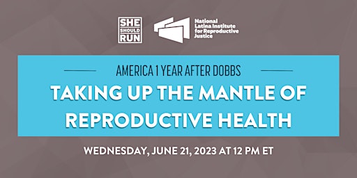 Hauptbild für America 1 Year After Dobbs: Taking Up the Mantle of Reproductive Health