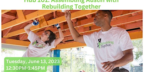 Hub 101: Assembling Austin with Rebuilding Together