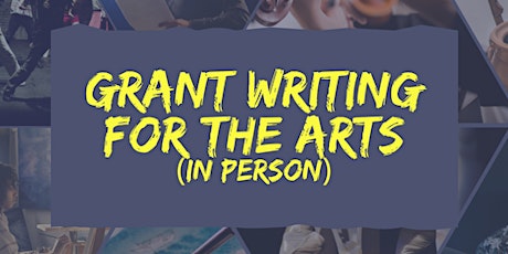 Grant Writing for the Arts (In Person)