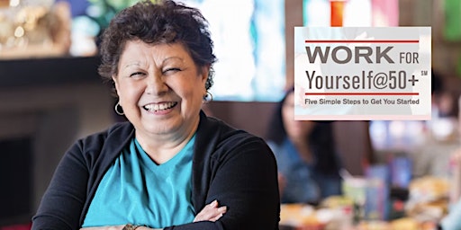 WORK FOR YOURSELF@50+ Virtual Workshop New Economics for Women primary image