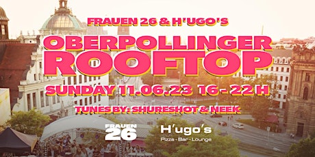 Oberpollinger Rooftop Party - Frauen26 x H'ugo's