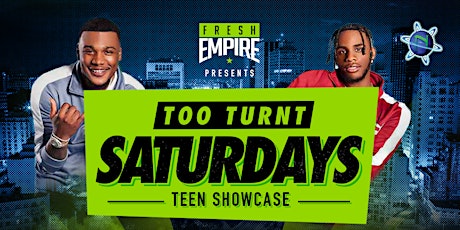 Too Turnt Teen Showcase primary image