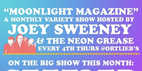 Moonlight Magazine with Joey Sweeney & The Neon Grease and special guests