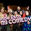 Donde Esta Mi COMEDY? with Baruch Porras Hernandez and guests Nicole Calasich, Jennifer Dronsky, Marga Gomez, Dro Knows, Jesus U Bettawork, Nick Sahoya, Molly Sanchez and more