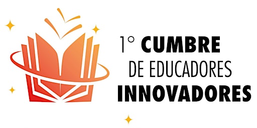 1º Cumbre de Educadores Innovadores