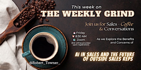 The Weekly Grind - Sales, Coffee, & Conversations