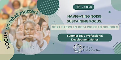 Navigating Backlash, Sustaining Focus: Next Steps in DEI Work in Schools primary image