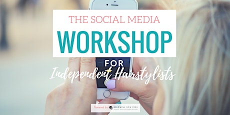 The Social Media WORKSHOP - For Independent Stylists